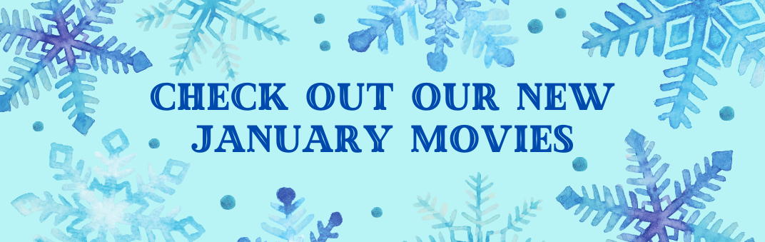 January movies are here